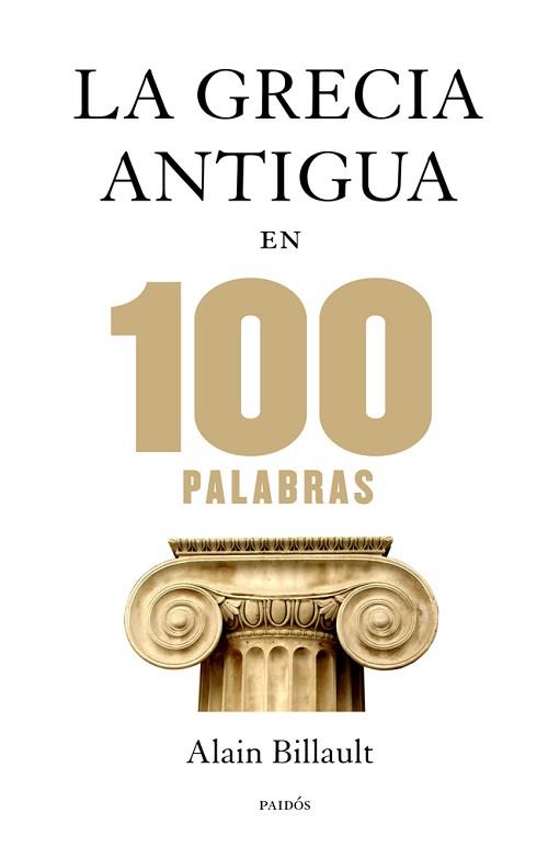 GRECIA ANTIGUA EN 100 PALABRAS, LA | 9788449328312 | BILLAULT, ALAIN | Llibreria L'Illa - Llibreria Online de Mollet - Comprar llibres online