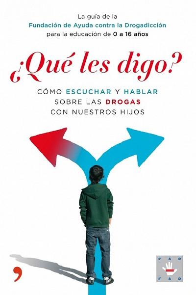 QUE LES DIGO? | 9788484607991 | FUNDACIÓN DE AYUDA CONTRA LA DROGADICCIÓN (FAD) | Llibreria L'Illa - Llibreria Online de Mollet - Comprar llibres online