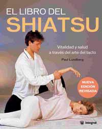 LIBRO DEL SHIATSU, EL | 9788478715374 | LUNDBERG, PAUL | Llibreria L'Illa - Llibreria Online de Mollet - Comprar llibres online