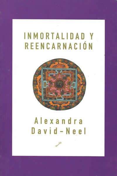 INMORTALIDAD Y REENCARNACION | 9788495496058 | DAVID NEEL, ALEXANDRA