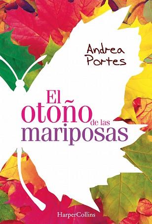 OTOÑO DE LAS MARIPOSAS, EL | 9788416502455 | PORTES, ANDREA | Llibreria L'Illa - Llibreria Online de Mollet - Comprar llibres online