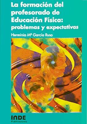 FORMACION DEL PROFESORADO DE EDUCACION FISICA: PRO | 9788487330629 | GARCIA RUSO, HERMINIA Mª | Llibreria L'Illa - Llibreria Online de Mollet - Comprar llibres online