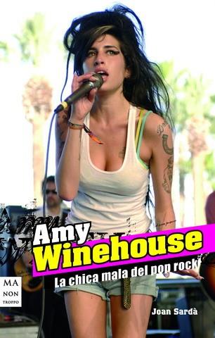 AMY WINEHOUSE.LA CHICA MALA DEL POP ROCK | 9788496924550 | SARDA,JOAN | Llibreria L'Illa - Llibreria Online de Mollet - Comprar llibres online