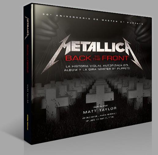 METALLICA: BACK TO THE FRONT | 9788467925302 | TAYLOR, MATT | Llibreria L'Illa - Llibreria Online de Mollet - Comprar llibres online