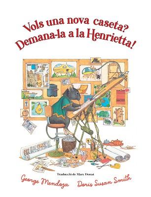 VOLS UNA NOVA CASETA? DEMANA-LA A LA HENRIETTA | 9788418900761 | MENDOZA, GEORGE | Llibreria L'Illa - Llibreria Online de Mollet - Comprar llibres online