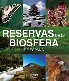 RESERVAS DE LA BIOSFERA DE ESPAÑA | 9788497856379 | AA. VV. | Llibreria L'Illa - Llibreria Online de Mollet - Comprar llibres online