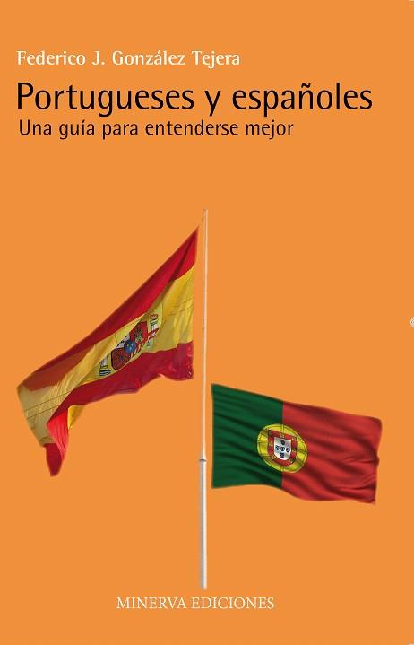 PORTUGUESES Y ESPAÑOLES | 9788488123992 | GONZÁLEZ TEJERA, FEDERICO J. | Llibreria L'Illa - Llibreria Online de Mollet - Comprar llibres online