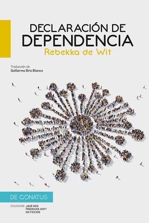 DECLARACIÓN DE DEPENDENCIA | 9788417375904 | DE WIT, REBEKKA | Llibreria L'Illa - Llibreria Online de Mollet - Comprar llibres online