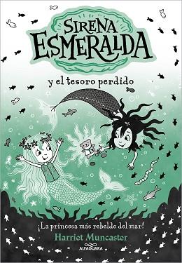 SIRENA ESMERALDA 3 - SIRENA ESMERALDA Y EL TESORO PERDIDO | 9788419688552 | MUNCASTER, HARRIET | Llibreria L'Illa - Llibreria Online de Mollet - Comprar llibres online