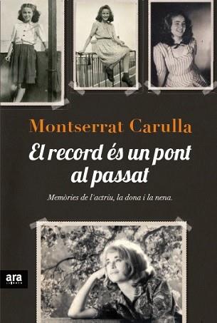 RECORD ÉS UN PONT AL PASSAT, EL | 9788415642138 | CARULLA, MONTSERRAT  | Llibreria L'Illa - Llibreria Online de Mollet - Comprar llibres online