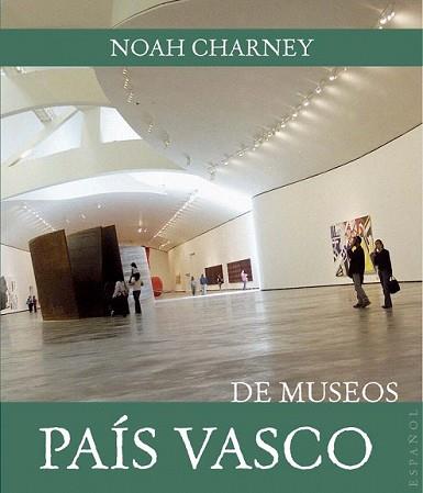 PAIS VASCO DE MUSEOS | 9788408089469 | CHARNEY, NOAH | Llibreria L'Illa - Llibreria Online de Mollet - Comprar llibres online