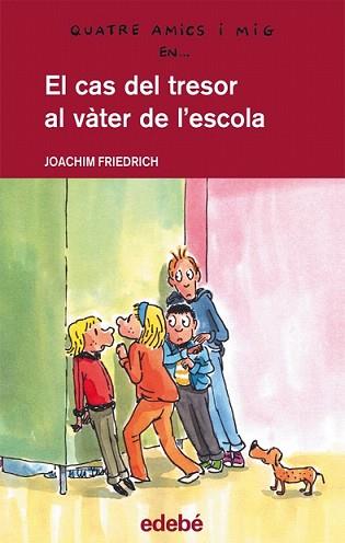 CAS DEL TRESOR AL VÀTER DE L'ESCOLA, EL | 9788468307275 | FRIEDRICH, JOACHIM | Llibreria L'Illa - Llibreria Online de Mollet - Comprar llibres online