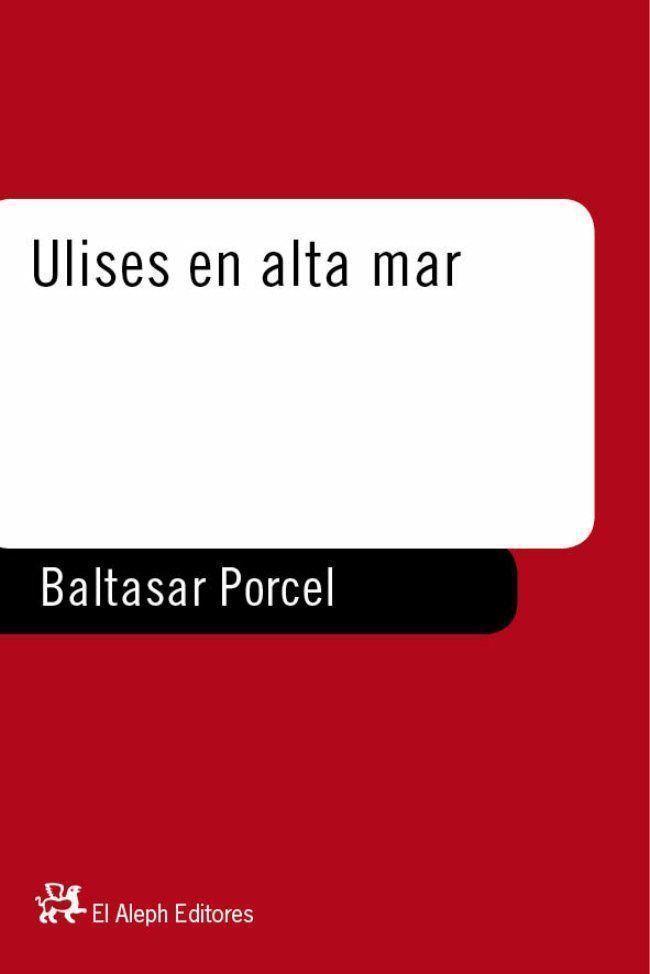 ULISES EN ALTA MAR | 9788476695395 | PORCEL, BALTASAR | Llibreria L'Illa - Llibreria Online de Mollet - Comprar llibres online