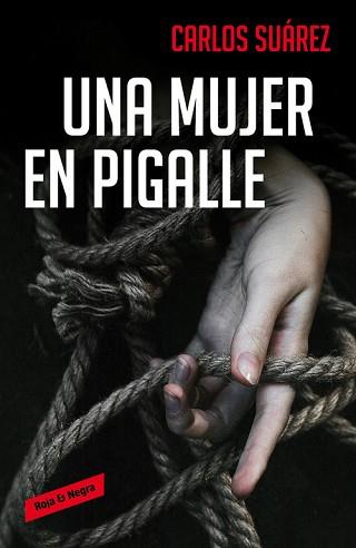 MUJER EN PIGALLE, UNA | 9788416195626 | SUAREZ, CARLOS | Llibreria L'Illa - Llibreria Online de Mollet - Comprar llibres online