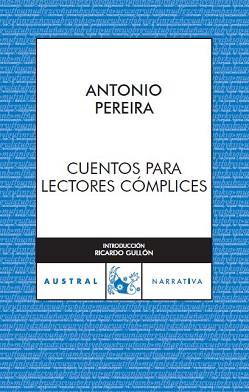 CUENTOS PARA LECTORES CÓMPLICE | 9788467023541 | PEREIRA, ANTONIO | Llibreria L'Illa - Llibreria Online de Mollet - Comprar llibres online