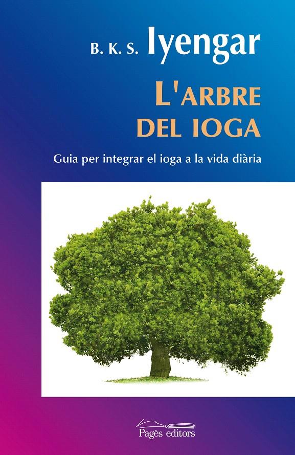 ARBRE DEL IOGA, L | 9788497798297 | IYENGAR, B.K.S. | Llibreria L'Illa - Llibreria Online de Mollet - Comprar llibres online