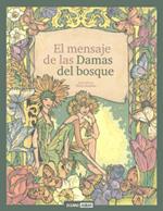 MENSAJE DE LAS DAMAS DEL BOSQUE, EL | 9788475566399 | ARANDES, NÚRIA/DOÑATE, ÁNGELES | Llibreria L'Illa - Llibreria Online de Mollet - Comprar llibres online