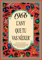 1966 (EL AÑO QUE TU NACISTE) | 9788489589032 | COLLADO BASCOMPTE, ROSA | Llibreria L'Illa - Llibreria Online de Mollet - Comprar llibres online