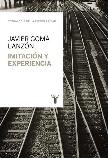 IMITACIÓN Y EXPERIENCIA | 9788430616824 | GOMA, JAVIER | Llibreria L'Illa - Llibreria Online de Mollet - Comprar llibres online