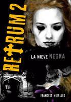 RETRUM LA NIEVE NEGRA | 9788424636166 | MIRALLES, FRANCESC | Llibreria L'Illa - Llibreria Online de Mollet - Comprar llibres online