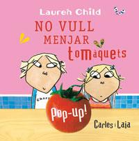 NO VULL MENJAR TOMAQUETS | 9788479012823 | CHILD, LAUREN | Llibreria L'Illa - Llibreria Online de Mollet - Comprar llibres online