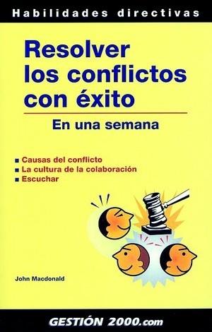 RESOLVER LOS CONFLICTOS CON EXITOS | 9788480889247 | MCDONALD, JOHN | Llibreria L'Illa - Llibreria Online de Mollet - Comprar llibres online