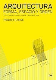 ARQUITECTURA. FORMA, ESPACIO Y ORDEN | 9788425223440 | CHING, FRANCIS D. K. | Llibreria L'Illa - Llibreria Online de Mollet - Comprar llibres online