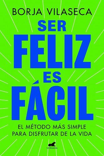 SER FELIZ ES FÁCIL | 9788419820457 | VILASECA, BORJA