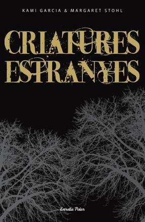 CRIATURES ESTRANYES | 9788499321646 | GARCIA, KAMI / MARGARET STOHL | Llibreria L'Illa - Llibreria Online de Mollet - Comprar llibres online