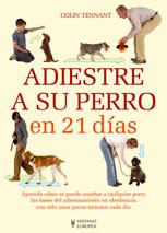 ADIESTRE A SU PERRO EN 21 DÍAS | 9788425517570 | TENNANT, COLIN | Llibreria L'Illa - Llibreria Online de Mollet - Comprar llibres online