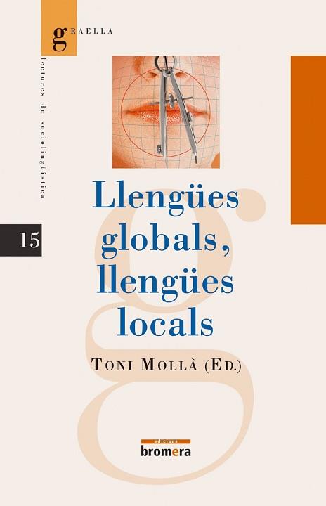 LLENGUES GLOBALS LLENGUES LOCALS | 9788476606643 | MOLLA, TONI | Llibreria L'Illa - Llibreria Online de Mollet - Comprar llibres online