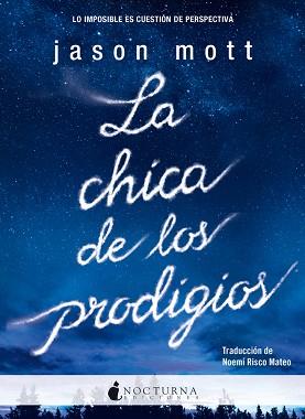 CHICA DE LOS PRODIGIOS, LA | 9788494424373 | MOTT, JASON