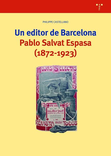 EDITOR DE BARCELONA. PABLO SALVAT ESPASA (1872-1923) | 9788418105432 | CASTELLANO, PHILIPPE | Llibreria L'Illa - Llibreria Online de Mollet - Comprar llibres online