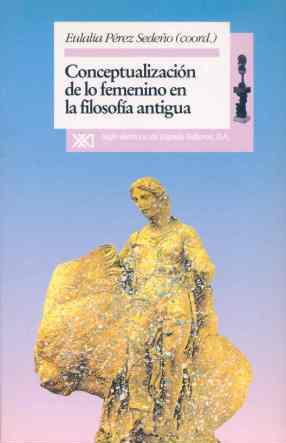 CONCEPTUALIZACION DE LO FEMENINO EN LA FILOSOFIA A | 9788432308468 | PEREZ SEDEÑO,EULALIA | Llibreria L'Illa - Llibreria Online de Mollet - Comprar llibres online