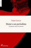 MATAR A UN PERIODISTA | 9788493756284 | GOULD, TERRY | Llibreria L'Illa - Llibreria Online de Mollet - Comprar llibres online