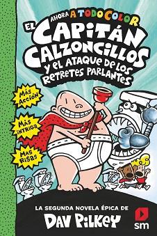 CAPITAN CALZONCILLOS Y EL ATAQUE DE LOS RETRETES PARLANTES, EL | 9788413187846 | PILKEY, DAV