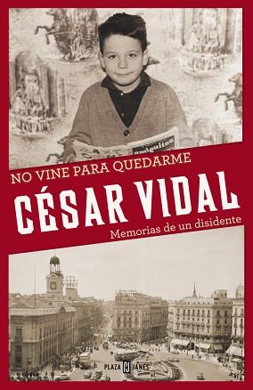 NO VINE PARA QUEDARME | 9788401346774 | VIDAL, CESAR | Llibreria L'Illa - Llibreria Online de Mollet - Comprar llibres online