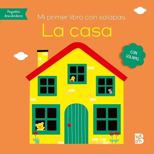 MI PRIMER LIBRO CON SOLAPAS-LA CASA | 9789403231075 | BALLON | Llibreria L'Illa - Llibreria Online de Mollet - Comprar llibres online