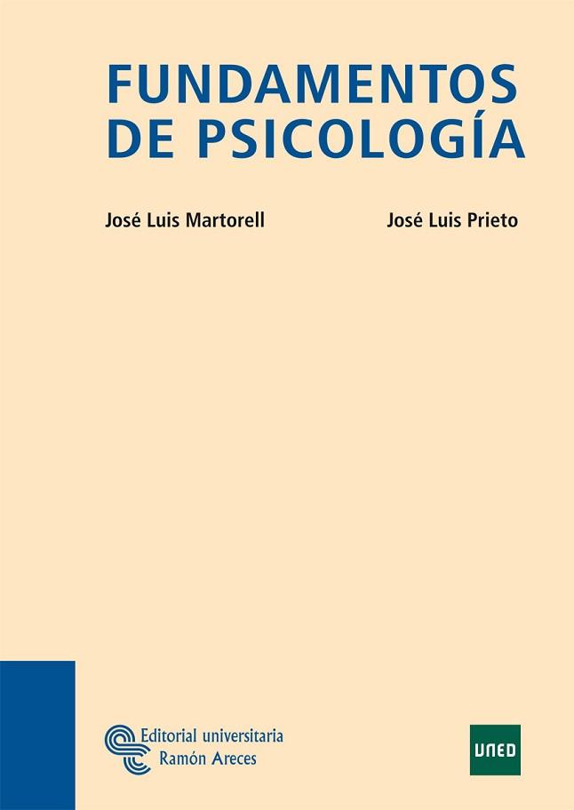 FUNDAMENTOS DE PSICOLOGÍA | 9788480045216 | PRIETO ARROYO, JOSÉ LUIS/MARTORELL YPIENS, JOSÉ LUIS | Llibreria L'Illa - Llibreria Online de Mollet - Comprar llibres online