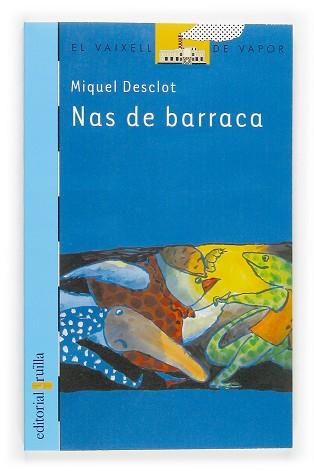 NAS DE BARRACA | 9788466113021 | DESCLOT, MIQUEL | Llibreria L'Illa - Llibreria Online de Mollet - Comprar llibres online