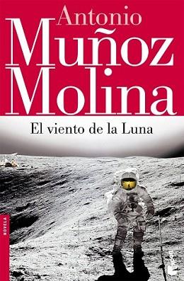 VIENTO DE LA LUNA, EL | 9788432217951 | MUÑOZ MOLINA, ANTONIO | Llibreria L'Illa - Llibreria Online de Mollet - Comprar llibres online