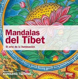 MANDALAS DEL TIBET. EL ARTE DE LA ILUMINACIÓN | 9788496697959 | TSERING, KUNSANG IL. | Llibreria L'Illa - Llibreria Online de Mollet - Comprar llibres online