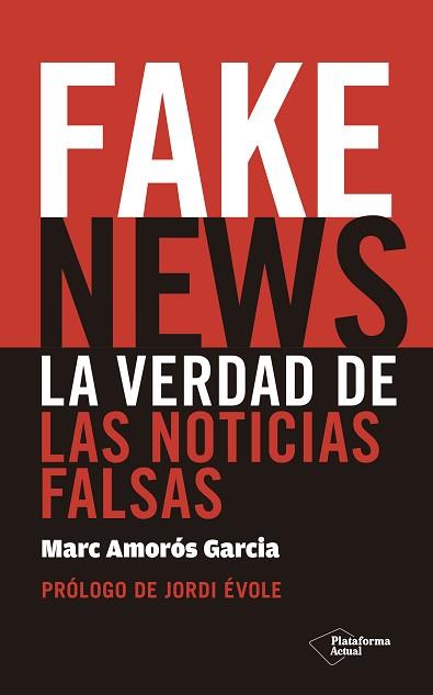 FAKE NEWS | 9788417114725 | AMORÓS GARCIA, MARC | Llibreria L'Illa - Llibreria Online de Mollet - Comprar llibres online