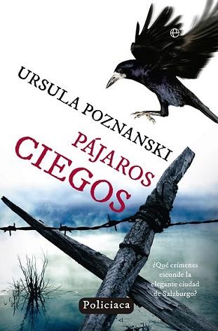 PÁJAROS CIEGOS | 9788490600047 | POZNANSKI, URSULA | Llibreria L'Illa - Llibreria Online de Mollet - Comprar llibres online