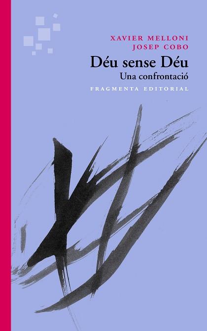 DÉU SENSE DÉU | 9788415518167 | MELLONI, XAVIER/COBO, JOSE | Llibreria L'Illa - Llibreria Online de Mollet - Comprar llibres online