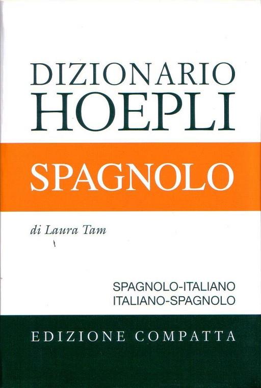 DIZIONARIO HOEPLI SPAGNOLO EDIZIONE COMPATTA | 9788820344641 | TAM, LAURA | Llibreria L'Illa - Llibreria Online de Mollet - Comprar llibres online