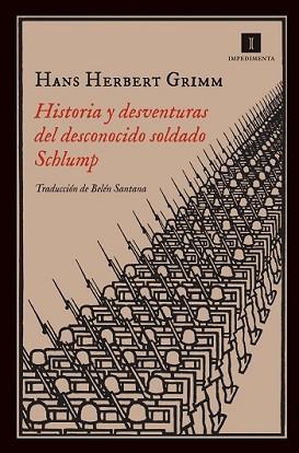 HISTORIA Y DESVENTURAS DEL DESCONOCIDO SOLDADO SCHLUMP | 9788415979142 | GRIMM, HANS HERBERT | Llibreria L'Illa - Llibreria Online de Mollet - Comprar llibres online