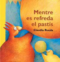 MENTRE ES REFREDA EL PASTIS | 9788484882398 | RUEDA, CLAUDIA | Llibreria L'Illa - Llibreria Online de Mollet - Comprar llibres online