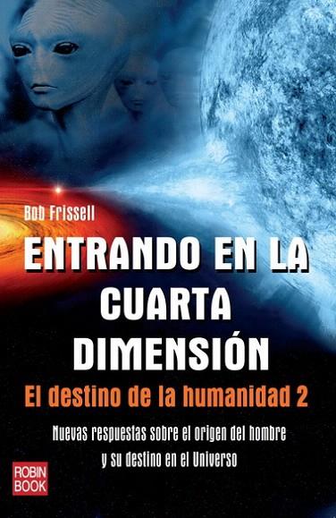 ENTRANDO EN LA CUARTA DIMENSION | 9788499171517 | FRISSELL, BOB | Llibreria L'Illa - Llibreria Online de Mollet - Comprar llibres online