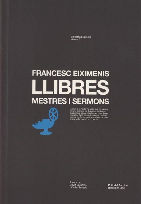 LLIBRES MESTRES I SERMONS | 9788472267176 | EIXIMENIS, FRANCESC / GUIXERAS OLIVET, DAVID  / RE | Llibreria L'Illa - Llibreria Online de Mollet - Comprar llibres online